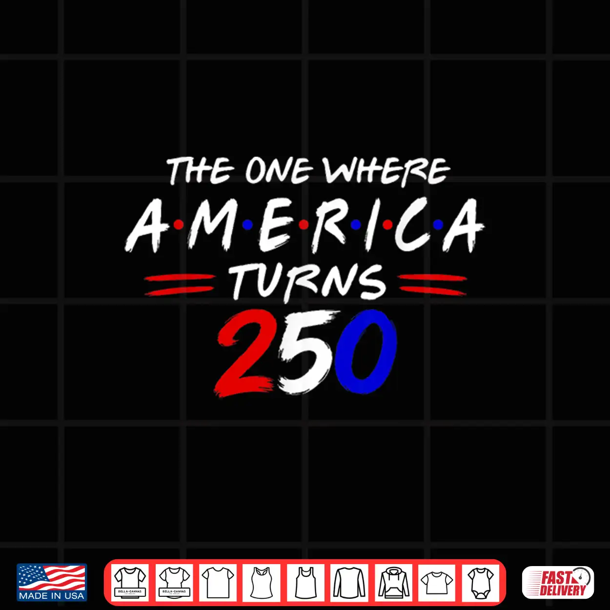 The One Where America Turns 250 Shirt The One Where America Turns 250 Shirt