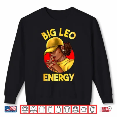 Sweatshirt Big Leo Energy African American Zodiac Shirt