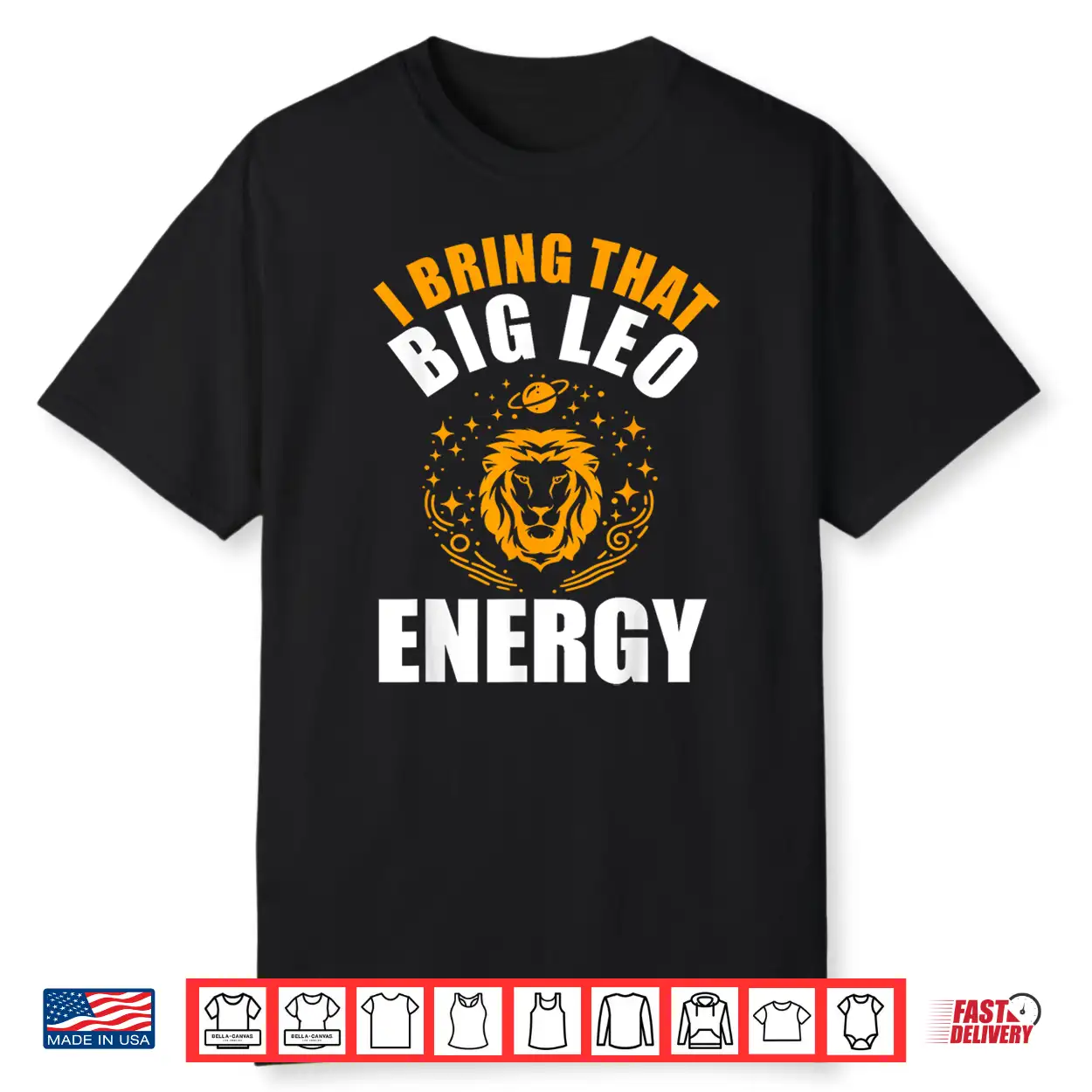 I Bring That Big Leo Energy Zodiac Lion Leo Season Shirt I Bring That Big Leo Energy Zodiac Lion Leo Season Shirt