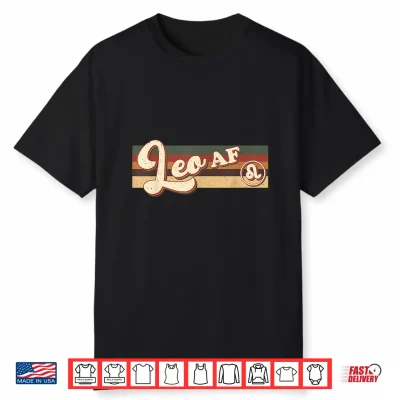 Leo A F Birthday Queen Zodiac Sign Horoscope Shirt