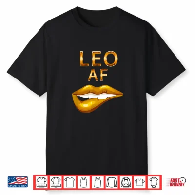 Leo A F Gold Sexy Lip Birthday Gift Shirt