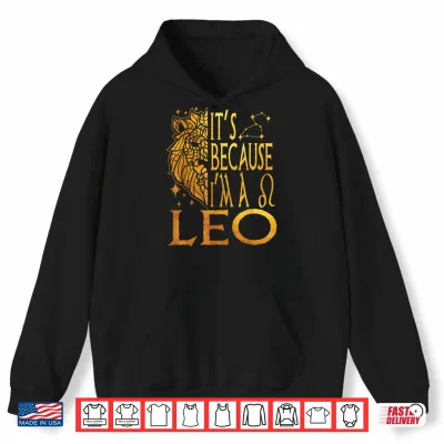 I Am Leo Zodiac Sign Symbol Lion July August Birthday Shirt 1 Hoodie I Am Leo Zodiac Sign Symbol Lion July August Birthday Shirt
