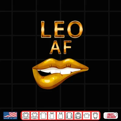 Design Leo A F Gold Sexy Lip Birthday Gift Shirt