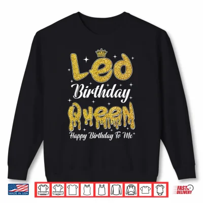 Sweatshirt Leo Birthday Queen Its My Birthday Zodiac Shirt