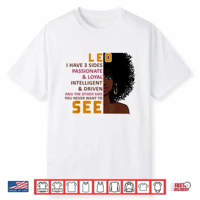 Leo I Have Three Sides Funny Gift Shirt