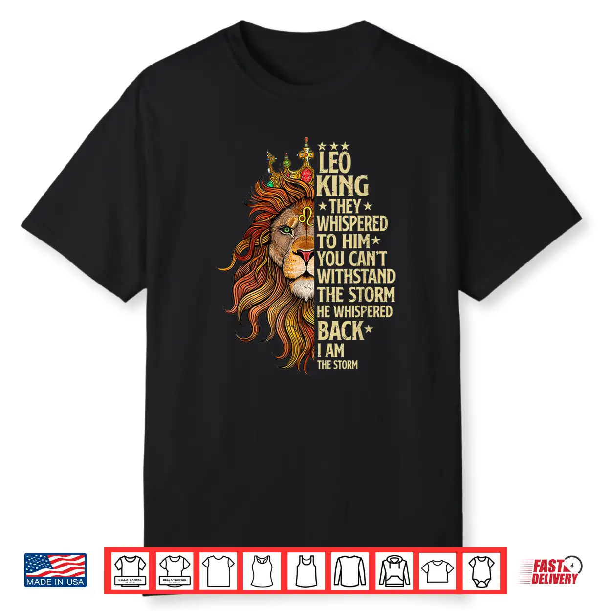 Leo King They Whispered To Him You Cant Withstand The Storm Shirt Leo King They Whispered To Him You Cant Withstand The Storm Shirt