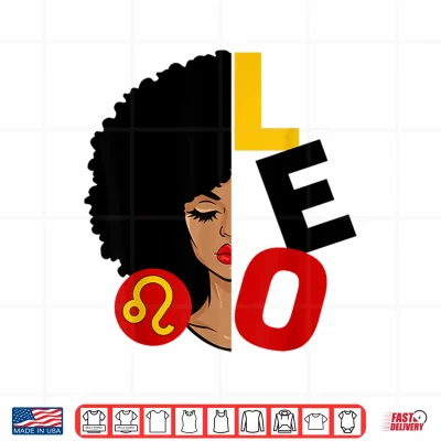 Design Leo Queen Afro Black Culture Melanin Girl Zodiac Sign Shirt