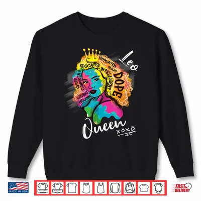 Sweatshirt Leo Queen Zodiac Sign With Dope Melanin Shirt