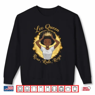 Sweatshirt Leo Queens Are Born July 23 August 22 Zodiac Sign Shirt
