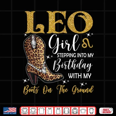 Design Leo Zodiac Sign Stepping Into My Birthday Western Cowgirl Shirt
