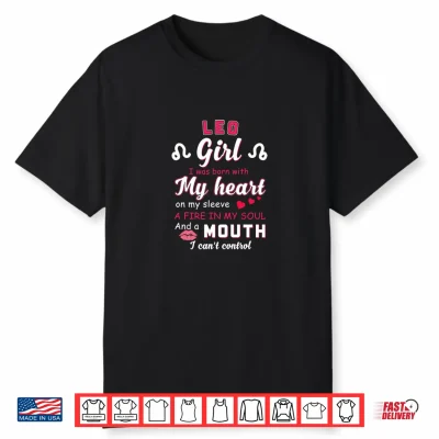 Leo Funny Quote With Zodiac Sign Birthday Gift Shirt