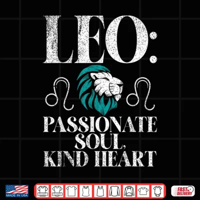 Design Leo Passionate Soul Kind Heart Leo Zodiac Shirt