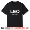 Leo Thats Why Zodiac Shirt