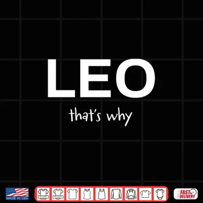 Design Leo Thats Why Zodiac Shirt