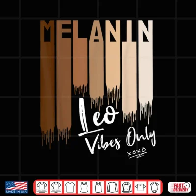 Design Melanin Leo Vibes Only Zodiac Sign For Black Culture Shirt