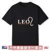 Proud Leo Zodiac Characteristics Gifts Astrology Sign Lover Shirt