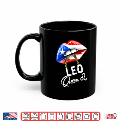 Mug Puerto Rico Leo Queen July August Zodiac Cute Birthday Flag Shirt