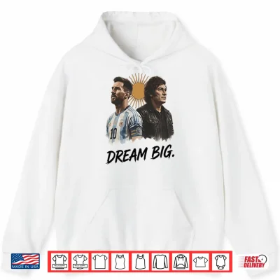 Hoodie Lionel Messi x Javier Milei Dream Big Shirt