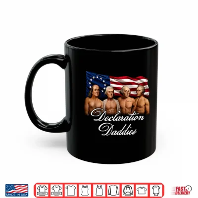 Mug Declaration Daddies 4th Of July Founding Fathers America 250 Shirt