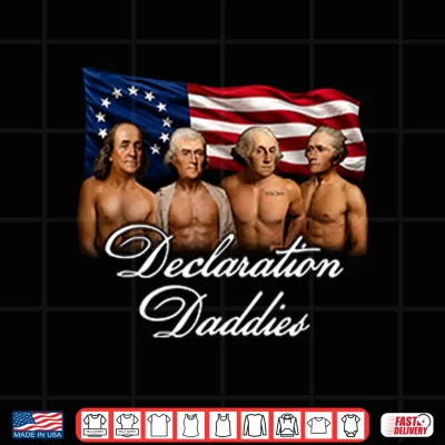 Design Declaration Daddies 4th Of July Founding Fathers America 250 Shirt