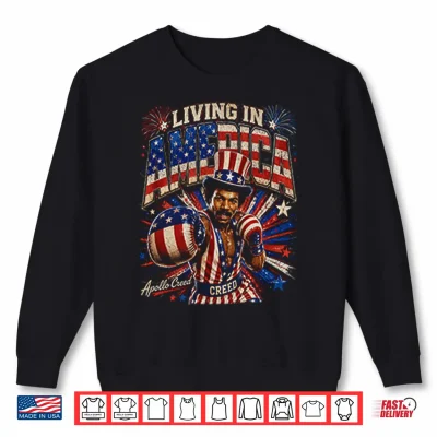 Sweatshirt Living In America Rocky Apollo Creed 4th Of July Shirt