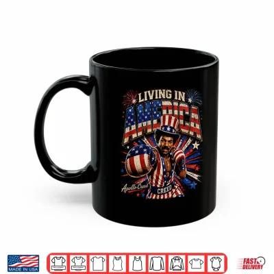Mug Living In America Rocky Apollo Creed 4th Of July Shirt