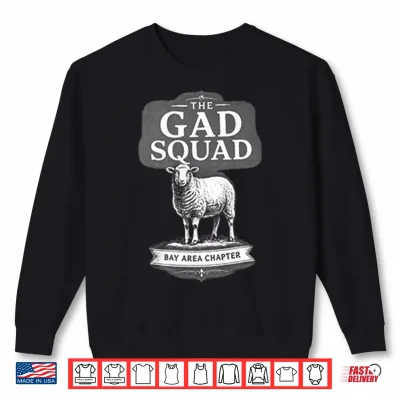 Sweatshirt The Gad Squad Goat Bay Area Chapter Shirt