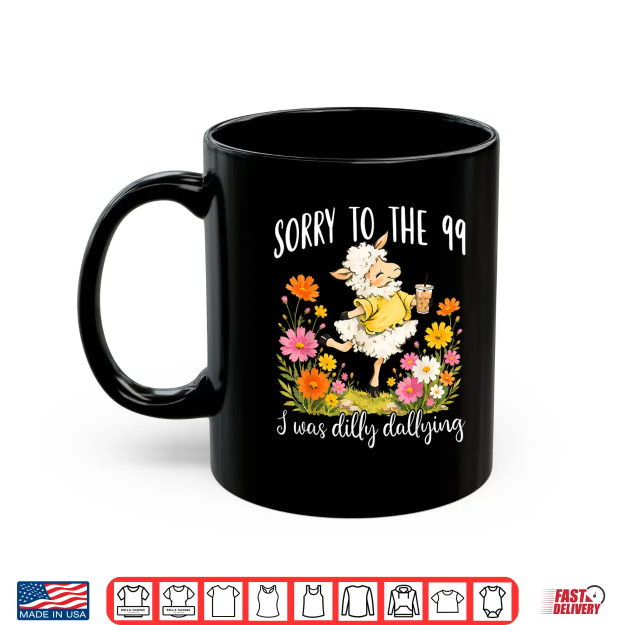 Funny Sorry To The 99 I Was Dilly Dallying Floral Lost Sheep Shirt Funny Sorry To The 99 I Was Dilly Dallying Floral Lost Sheep Shirt