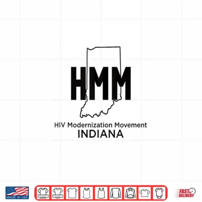 Design HMM HIV Modernization Movement Indiana Shirt