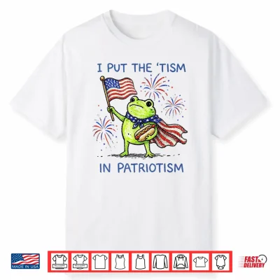 I Put The Tism In Patriotism Frog Patriotic Shirt Mens Kids Shirt