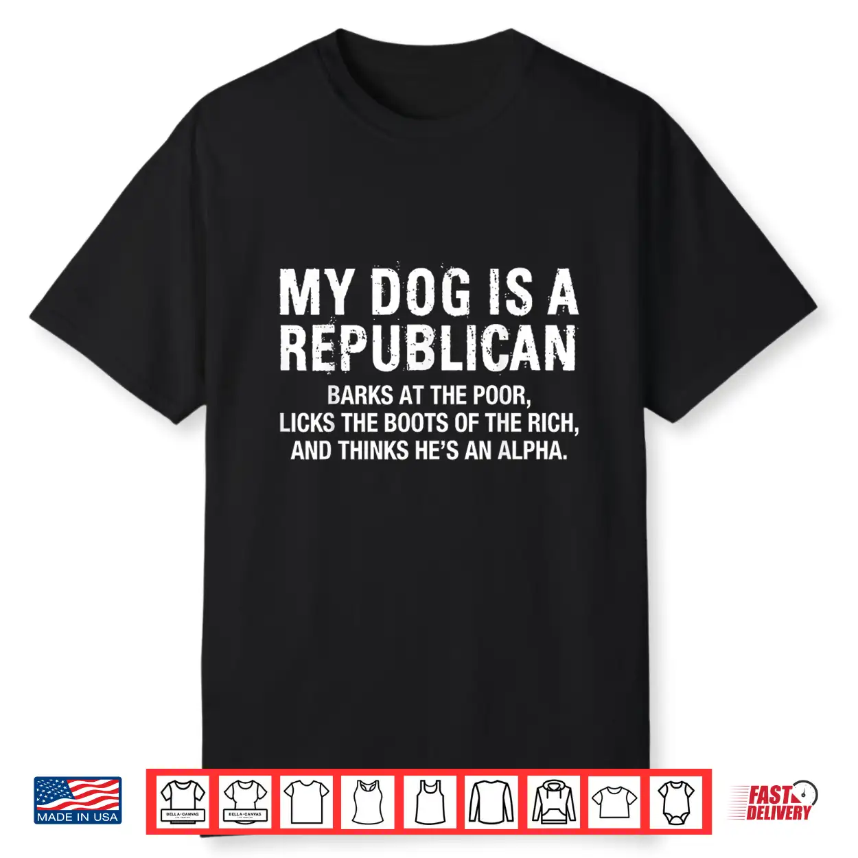 My Dog Is A Republican Funny Political Dog Sarcastic Saying Shirt My Dog Is A Republican Funny Political Dog Sarcastic Saying Shirt