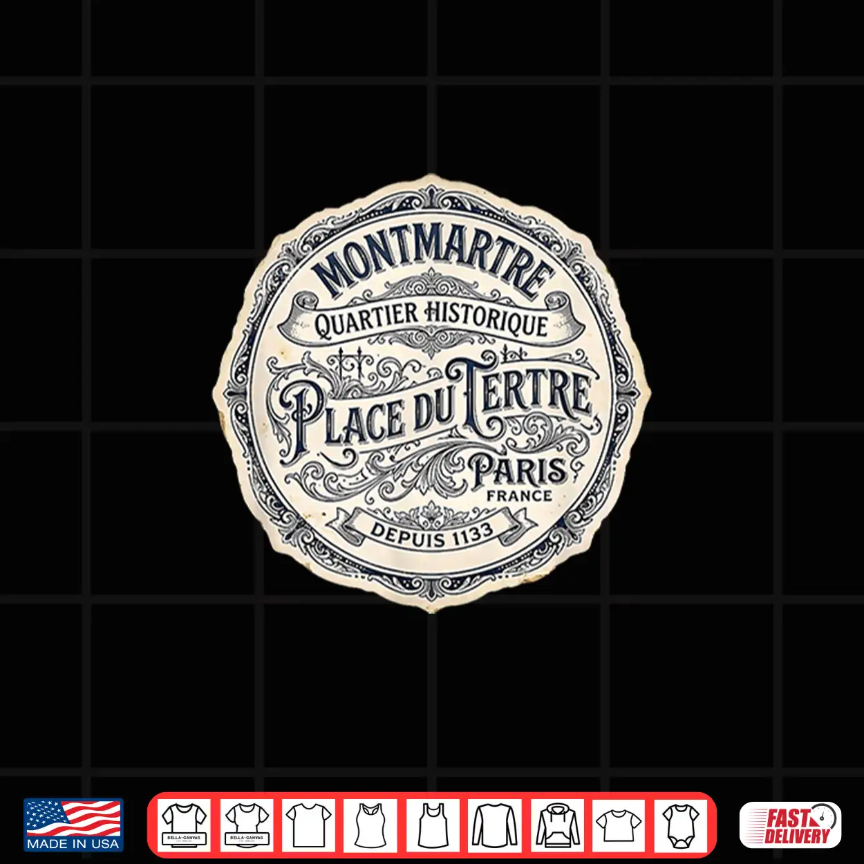Montmartre Paris France Quartier Historique Depuis 1133 Shirt Montmartre Paris France Quartier Historique Depuis 1133 Shirt