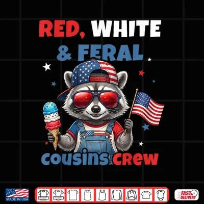 Red White Feral Cousins Crew Patriotic Raccoon 4Th Of July Shirt 4 Design Red White Feral Cousins Crew Patriotic Raccoon 4th of July Shirt