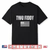 Two Fiddy American Flag Humor Patriot Meme Mens Womens Shirt