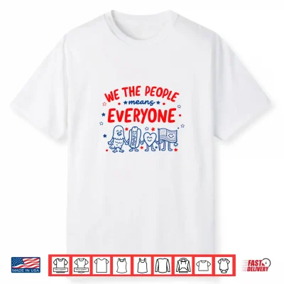 We The People 1776 Liberal 4Th Of July 250Th Anniversary Shirt