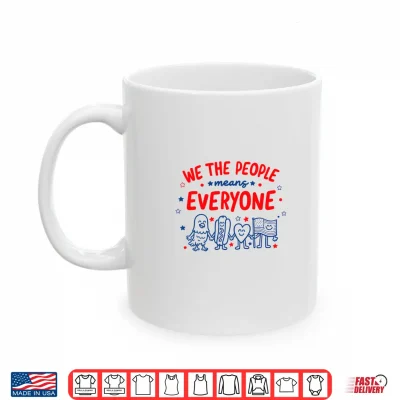 Mug We The People 1776 Liberal 4th of July 250th Anniversary Shirt