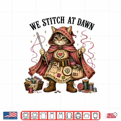 Design We Stitch At Dawn Funny Sewing Quilting Cat Shirt