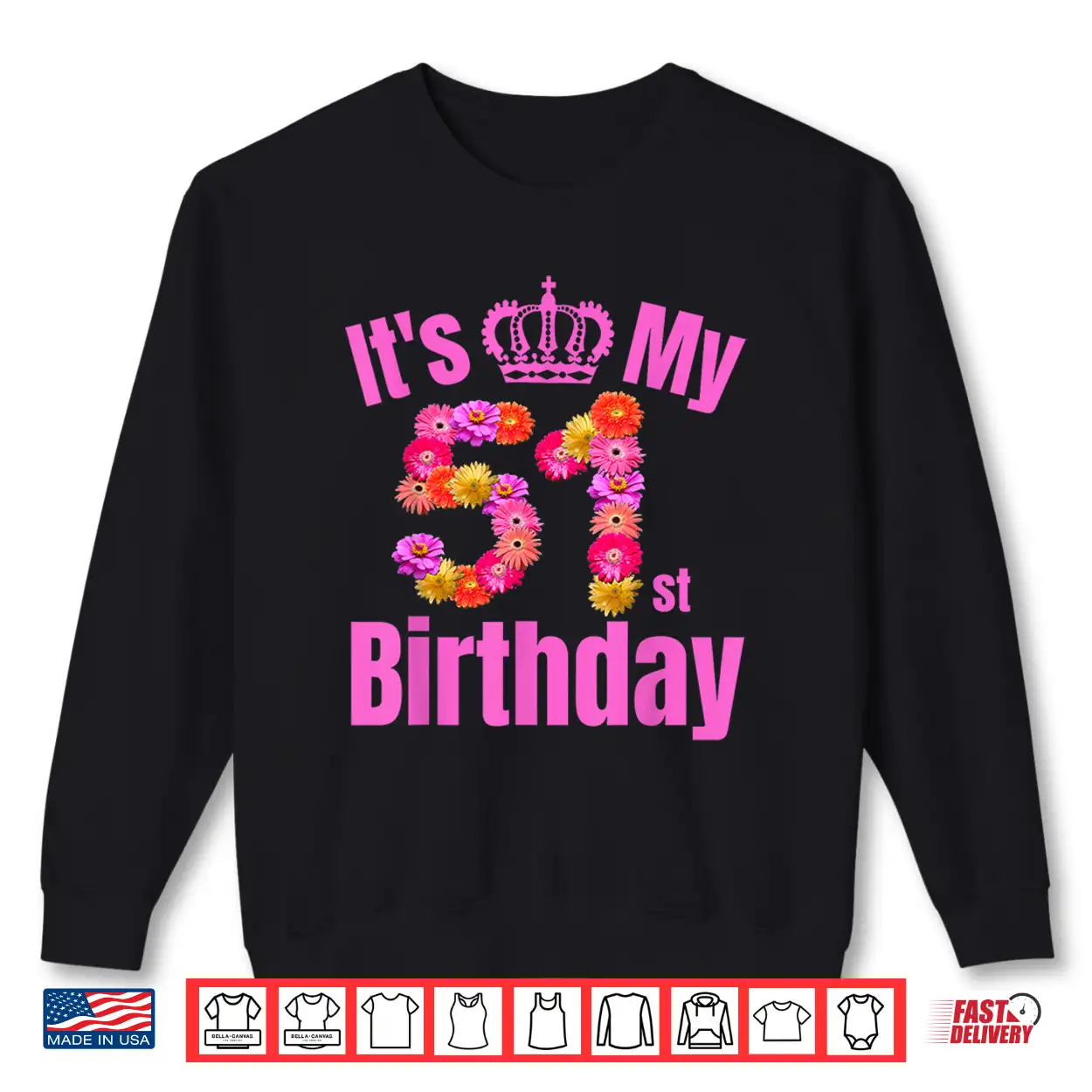 51 Year Old Birthday Women Flower Its My 51St Birthday Shirt 51 Year Old Birthday Women Flower Its My 51St Birthday Shirt