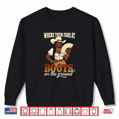Sweatshirt Juneteenth Line Dance Line Dancer Where Them Fans At Boots Shirt