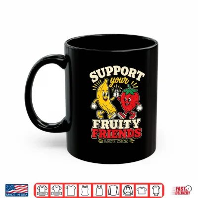 Mug Support Your Fruity Friends Love Wins Retro Mascot Pride Shirt