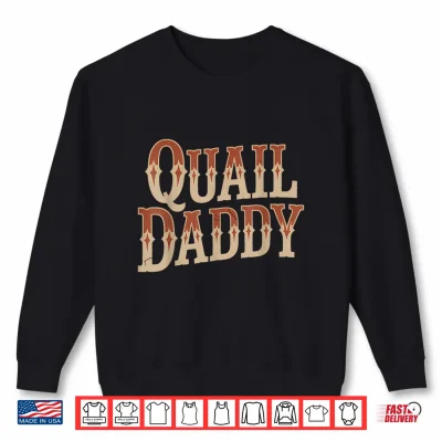 Sweatshirt Quail Bird Lovers Quail Daddy Father Retro Shirt 1