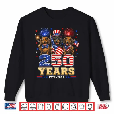 250 Years 1776 2026 Dachshund Patriotic Dog 4Th Of July Shirt 2 Sweatshirt 250 Years 1776 2026 Dachshund Patriotic Dog 4th of July Shirt