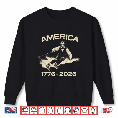 Sweatshirt Abraham Lincoln Ski Vintage America 250th 1776 2026 Skiing Shirt