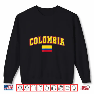 Colombia Flag Colombia Pride Design Shirt 2 Sweatshirt Colombia Flag Colombia Pride Design Shirt