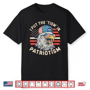 I Put The Tism In Patriotism Athletic Eagle 4Th Of July Kids Shirt