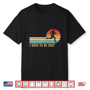 Mens I Used To Be Fast Funny Runner Running Athlete Retro Jogging Performance Shirt