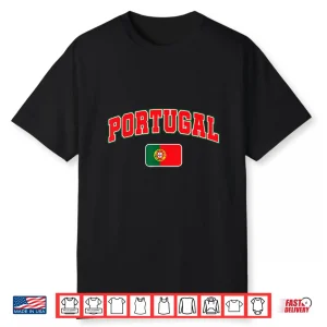 Portugal Flag Portugal Pride Design Shirt