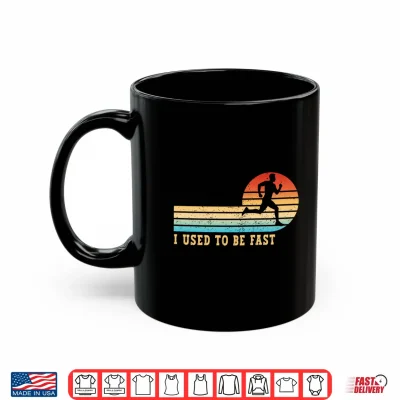 Mug Mens I Used to Be Fast Funny Runner Running Athlete Retro Jogging Performance Shirt