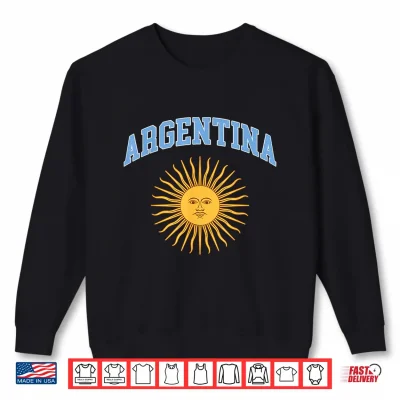 Sweatshirt Sol De Mayo Argentina Flag Argentina Pride Design Shirt