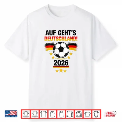 Auf Geht’S Deutschland 2026 Fußball Deutschland Fan Shirt